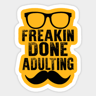 Freaking Done Adulting Sticker